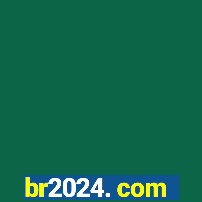 br2024. com